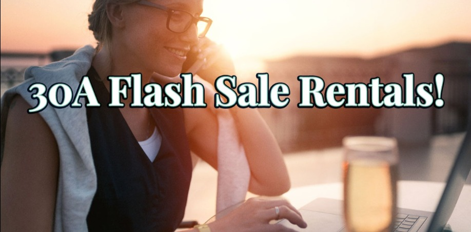30A Flash Sale Rentals